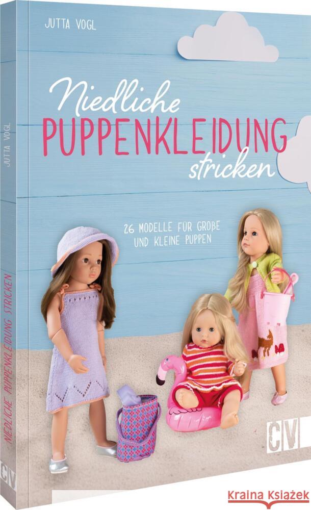 Niedliche Puppenkleidung stricken Vogl, Jutta 9783841067968