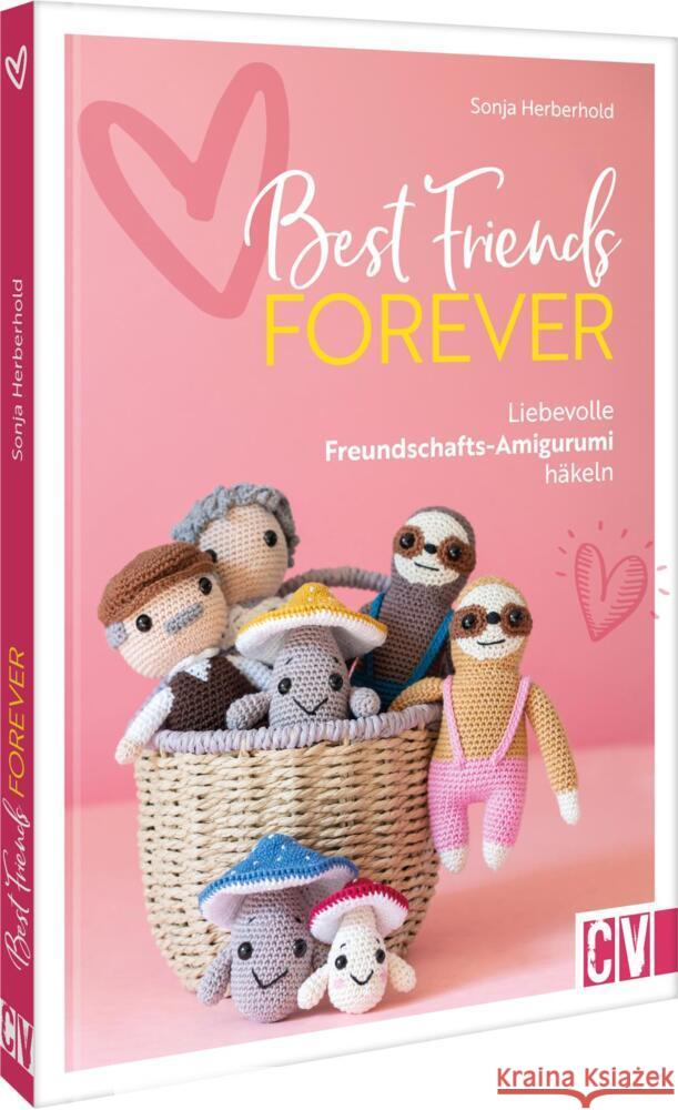 Best Friends forever Herberhold, Sonja 9783841067975 Christophorus