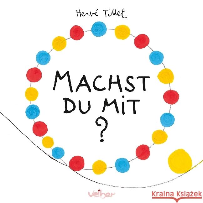 Machst Du mit? Tullet, Hervé 9783841102041