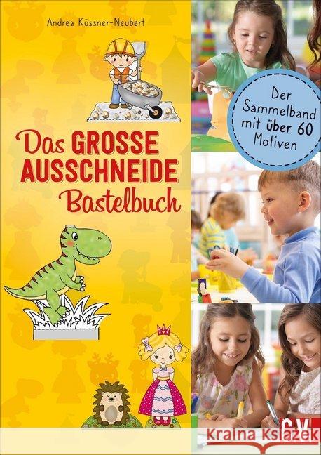 Das GROSSE Ausschneide-Bastelbuch Küssner-Neubert, Andrea 9783841102096 Christophorus-Verlag