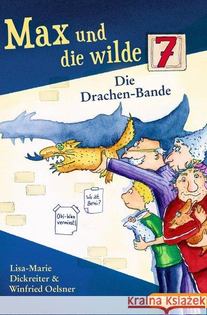 Max und die Wilde Sieben - Die Drachenbande Dickreiter, Lisa-Marie; Oelsner, Winfried 9783841505194 Oetinger Taschenbuch