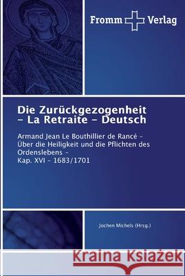 Die Zurückgezogenheit - La Retraite - Deutsch Michels (Hrsg )., Jochen 9783841600295 Fromm Verlag