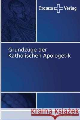 Grundzüge der Katholischen Apologetik Mausbach Josef 9783841600370
