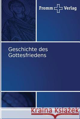 Geschichte des Gottesfriedens Von Kluckhohn August 9783841600417 Fromm Verlag