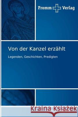 Von der Kanzel erzählt Hartung, Christian 9783841600790