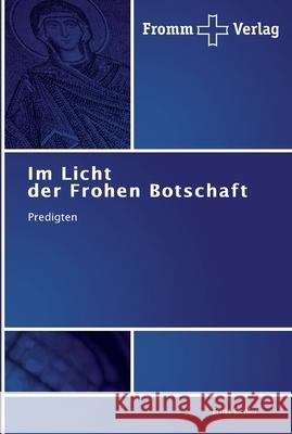 Im Licht der Frohen Botschaft Eichler, Ernst 9783841600844