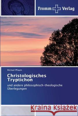 Christologisches Tryptichon Pflaum, Michael 9783841600929