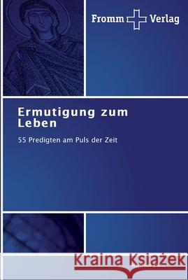 Ermutigung zum Leben Blaha, Matthias 9783841600967