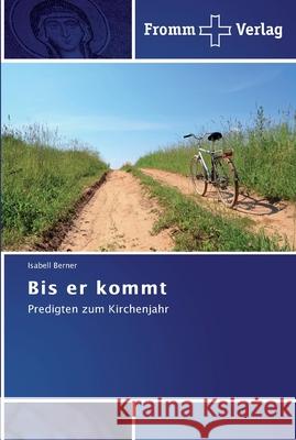 Bis er kommt Berner, Isabell 9783841601049