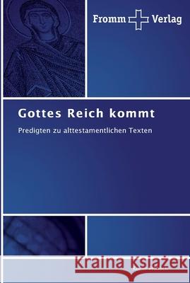 Gottes Reich kommt Fröhlich, Reiner 9783841601162 Fromm Verlag