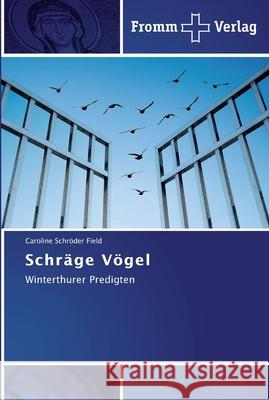 Schräge Vögel Schröder Field, Caroline 9783841602053 Fromm Verlag