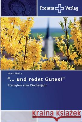 ... und redet Gutes! Menke, Hilmar 9783841602282 Fromm Verlag