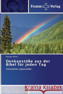 Denkanstöße aus der Bibel für jeden Tag Placidus Mittler 9783841602343 Fromm Verlag