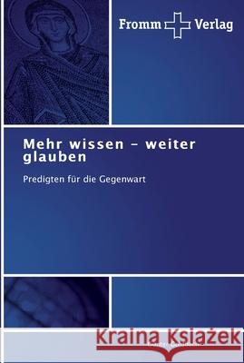 Mehr wissen - weiter glauben Goldbach, Günter 9783841602381