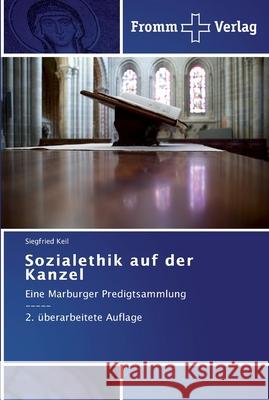 Sozialethik auf der Kanzel Siegfried Keil 9783841602398 Fromm Verlag
