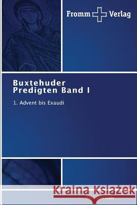 Buxtehuder Predigten Band I Gade, Hans-Otto 9783841604088