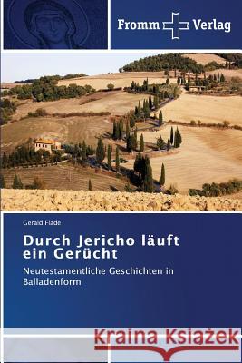 Durch Jericho läuft ein Gerücht Flade, Gerald 9783841604347