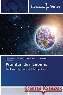 Wunder des Lebens Von Holst, Dieter 9783841604460