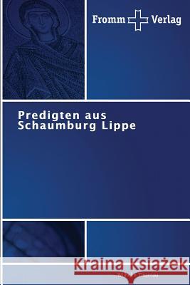 Predigten aus Schaumburg Lippe Thurnau Wilhelm 9783841604811 Fromm Verlag