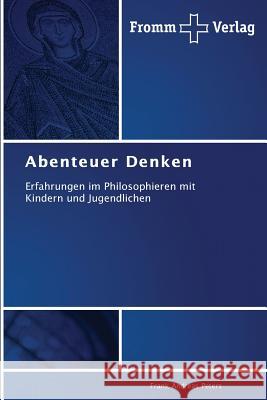 Abenteuer Denken Peters, Frank Andreas 9783841605542