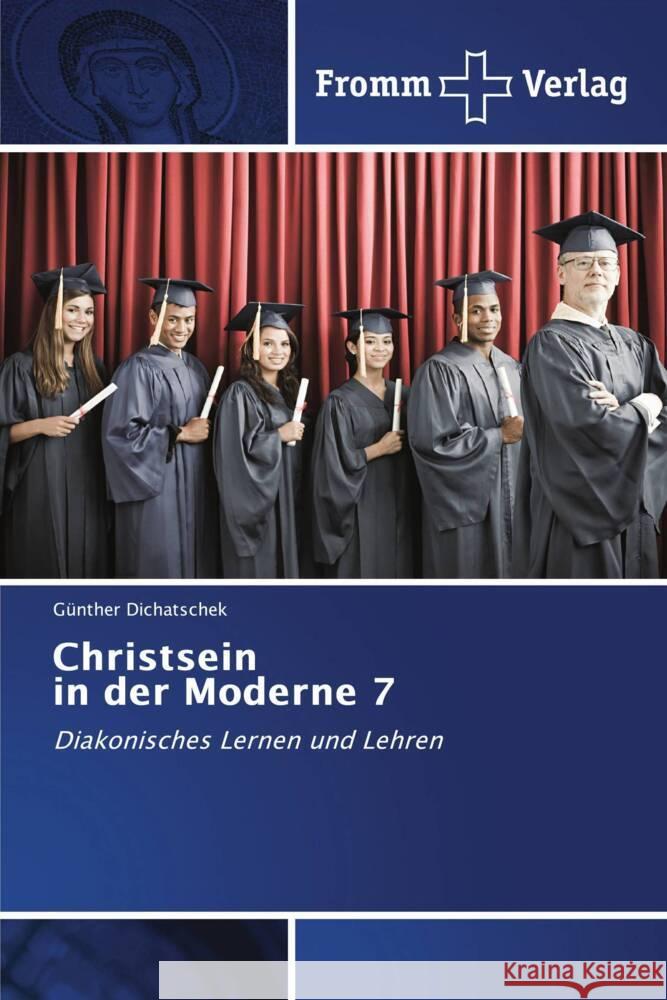 Christsein in der Moderne 7 G?nther Dichatschek 9783841605719 Fromm Verlag