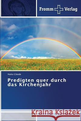 Predigten quer durch das Kirchenjahr Gleede Haike 9783841605917 Fromm Verlag