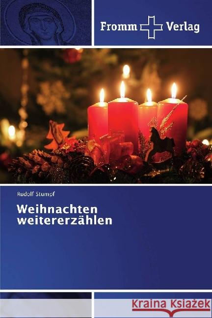 Weihnachten weitererzählen Stumpf, Rudolf 9783841609069