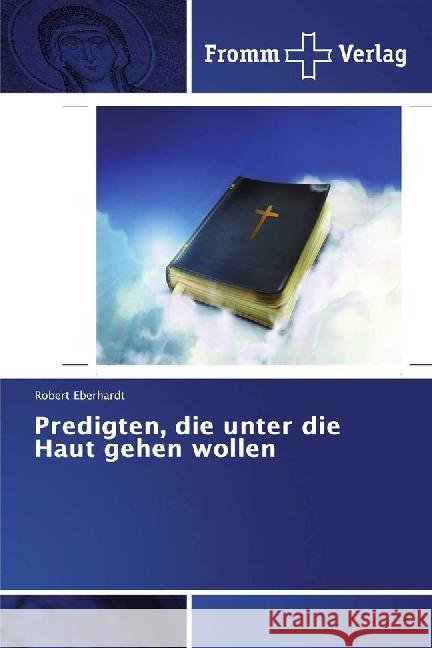 Predigten, die unter die Haut gehen wollen Eberhardt, Robert 9783841609205