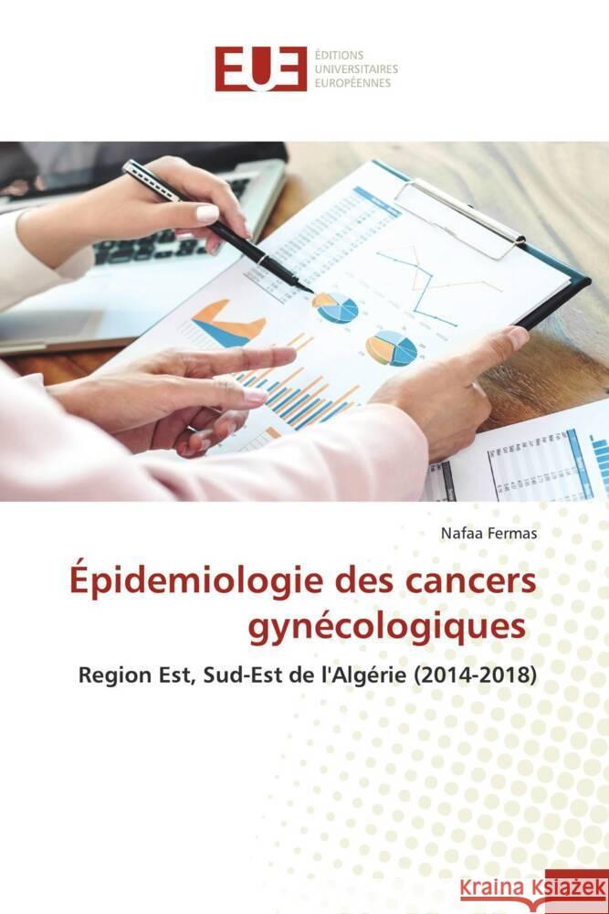 Épidemiologie des cancers gynécologiques Fermas, Nafaa 9783841612014 Éditions universitaires européennes