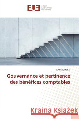 Gouvernance et pertinence des bénéfices comptables Ammar, Aymen 9783841612533