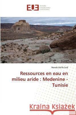 Ressources en eau en milieu aride : Medenine - Tunisie Halifa Said, Nawab 9783841613493