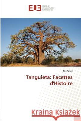 Tanguiéta: Facettes d'Histoire Grätz, Tilo 9783841614339