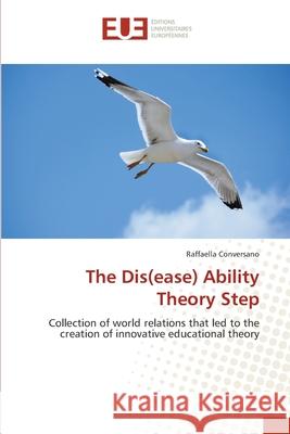 The Dis(ease) Ability Theory Step Raffaella Conversano 9783841615299 Editions Universitaires Europeennes
