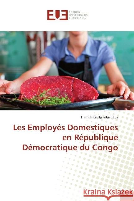 Les Employés Domestiques en République Démocratique du Congo Lindjandja Papy, Hamuli 9783841616784