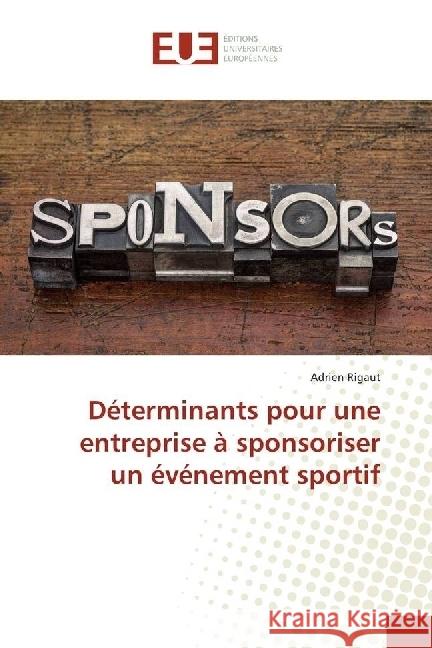 Déterminants pour une entreprise à sponsoriser un événement sportif Rigaut, Adrien 9783841616920