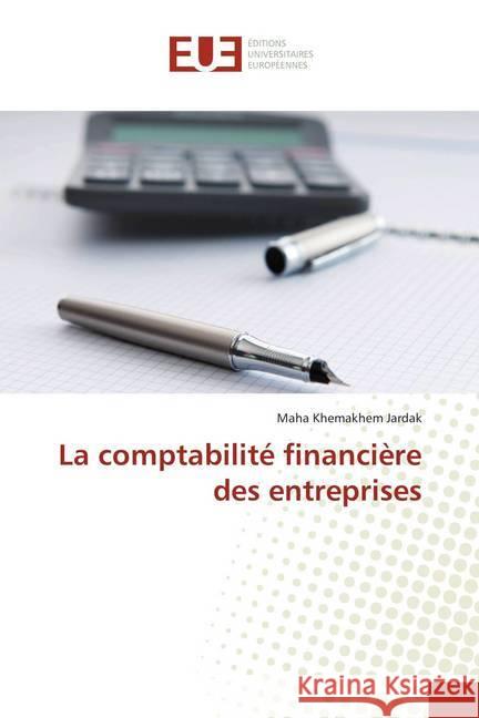 La comptabilité financière des entreprises Khemakhem Jardak, Maha 9783841617002