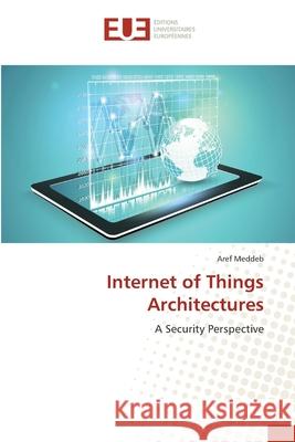 Internet of Things Architectures Meddeb, Aref 9783841617101