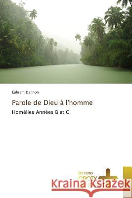 Parole de Dieu À Lhomme Dannon-E 9783841619587 Omniscriptum