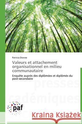 Valeurs Et Attachement Organisationnel En Milieu Communautaire Dionne Patricia 9783841620613