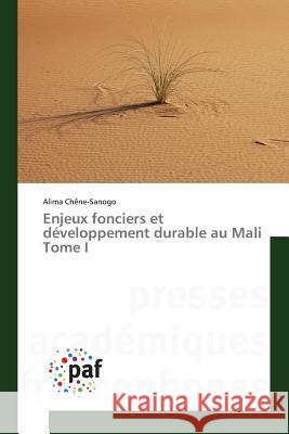 Enjeux fonciers et développement durable au Mali Tome I Chêne-Sanogo, Alima 9783841620958