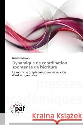 Dynamique de Coordination Spontanée de l'Écriture Sallagoity-I 9783841621450 Presses Academiques Francophones