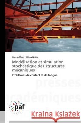 Modélisation Et Simulation Stochastique Des Structures Mécaniques Collectif 9783841623140 Presses Academiques Francophones