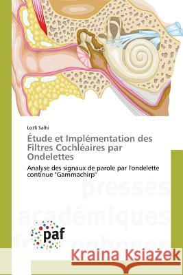 Étude et Implémentation des Filtres Cochléaires par Ondelettes : Analyse des signaux de parole par l'ondelette continue 