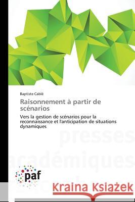 Raisonnement à partir de scénarios Cablé, Baptiste 9783841623294