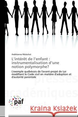 L Intérèt de L Enfant: Instrumentalisation D Une Notion Polymorphe? Malacket-A 9783841623751 Presses Academiques Francophones