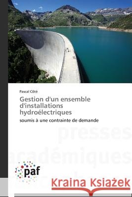 Gestion d'Un Ensemble d'Installations Hydroélectriques Cote-P 9783841624260