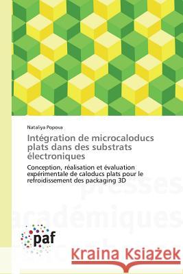 Intégration de Microcaloducs Plats Dans Des Substrats Électroniques Popova-N 9783841624277