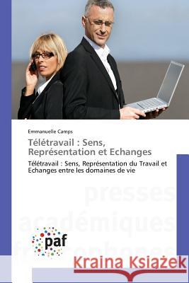 Télétravail: Sens, Représentation Et Echanges Camps-E 9783841624291