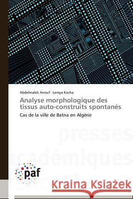 Analyse Morphologique Des Tissus Auto-Construits Spontanés Collectif 9783841624406 Presses Academiques Francophones