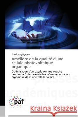 Améliore de la Qualité d'Une Cellule Photovoltaïque Organique Nguyen-D 9783841624833